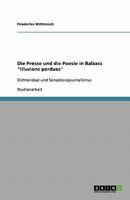 Die Presse und die Poesie in Balzacs "Illusions perdues": Dichterideal und Sensationsjournalismus 3638904148 Book Cover
