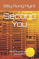 Second You: What if you can be simulated? 1728904986 Book Cover