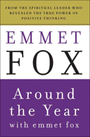 Around the Year with Emmet Fox: A Book of Daily Readings 0062504088 Book Cover