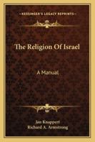 The Religion of Israel: A Manual 1432660462 Book Cover