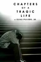 Chapters on a Tragic Life 1434903885 Book Cover