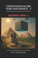 Expedition in die Vergangenheit - 1: Geheimakte MARS (German Edition) B0FBLDK1CK Book Cover