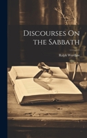Discourses On the Sabbath 1020712376 Book Cover