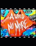 A World No More: Art and mind of N.A.F B0CRR857BB Book Cover