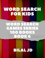 word search for kids: all ages puzzles, brain games, word scramble, Sudoku, mazes, mandalas, coloring book, workbook, activity book, (8.5x 11), large print, search & find, boosting entertainment, educ 169747876X Book Cover