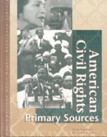 American Civil Rights: Primary Sources 0787631701 Book Cover