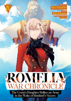Romelia War Chronicle: The Count's Daughter Rallies an Army in the Wake of Mankind's Victory (Manga) Vol. 4 B0GQSHRJHW Book Cover