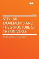 Stellar Movements And The Structure Of The Universe 1275100562 Book Cover