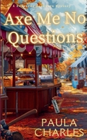 Axe Me No Questions (A Hometown Hardware Mystery) B0DT518NWX Book Cover