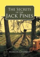 The Secrets of the Jack Pines 1468523023 Book Cover