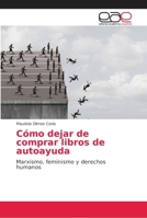 Cómo dejar de comprar libros de autoayuda 6138989139 Book Cover