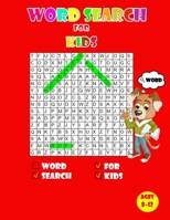 Word search for kids ages 8-12: Kids Word Search Puzzle Book ages 8-9 & 9-10 & 10-11& 11-12 | Learn Vocabulary | Activity for Children 8, 9, 10, 11 and 12 | Sight Words B08NVVW9Q5 Book Cover