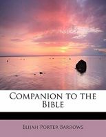 Companion to the Bible 1519544111 Book Cover
