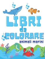 Libri da Colorare Animali Marino: Animali Marino B0BRZQ867T Book Cover