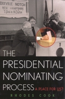 The Presidential Nominating Process: A Place for Us? (American Political Challenges) 0742525945 Book Cover