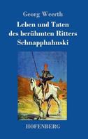 Leben und Taten des berühmten Ritters Schnapphahnski 3743709139 Book Cover