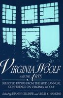 Virginia Woolf and the Arts: Selected Papers from the Sixth Annual Conference on Virginia Woolf: Selected Papers from the Sixth Annual Conference on Virginia Woolf 0944473334 Book Cover