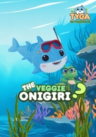 Tyga The Veggie Shark: The Veggie Onigiri? B0FLQH3MZ8 Book Cover