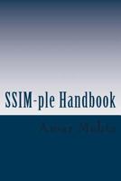 S.S.I.M.-ple Handbook 1491066032 Book Cover