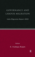 Governance and Labour Migration: India Migration Report 2010 0415570182 Book Cover