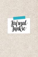 Journal Junkie: Soft Cover Bullet Journal, 120 Dot Grid Pages, 6 x 9, Bullet Grid Journal Notebook for Bujo Sketchbooks 1986611531 Book Cover