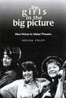 The Girls in the Big Picture: Gender in Contemporary Ulster Theatre 0856407151 Book Cover