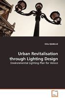 Urban Revitalisation through Lighting Design: Environmental Lighting Plan for Venice 3639127021 Book Cover