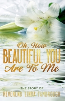 Oh, How Beautiful You Are To Me B08VLM9WS8 Book Cover