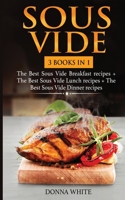 Sous Vide: 3 books in 1 1716449103 Book Cover