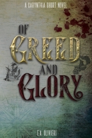 Of Greed and Glory (Tales of Carynthia) 0645467766 Book Cover