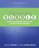 Beyond the Bubble (Grades 2-3): How to Use Multiple-Choice Tests to Improve Math Instruction, Grades 2-3 1571108173 Book Cover