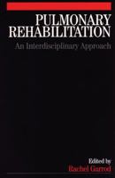 Pulmonary Rehabilitation: An Interdisciplinary Approach 186156421X Book Cover