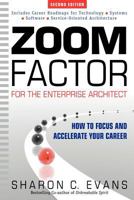 Zoom Factor for the Enterprise Architect: How to Focus and Accelerate Your Career 098126090X Book Cover