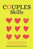 Couples skills: A step by step guide to learn emotional communication B087L2YW46 Book Cover