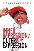 Inner Impression/Outer Expression 1450054463 Book Cover