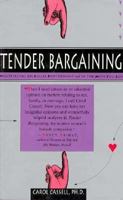 Tender Bargaining: Negotiating an Equal Partnership With the Man You Love 1565650336 Book Cover
