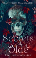 Secrets of Olde: The Hades Interview B0G5WK44T4 Book Cover