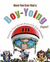 Have You Ever Had a Boy-Yoing Fight? 088144216X Book Cover