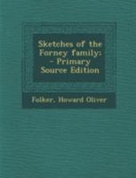 Sketches of the Forney Family (Classic Reprint) 1596413077 Book Cover