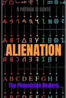ALIENATION: The Phoenician Healers B0DHSCSZ25 Book Cover