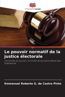 Le pouvoir normatif de la justice électorale: Les limites du pouvoir normatif de la justice électorale brésilienne 6205845156 Book Cover