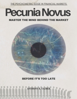 Pecunia Novus: Master the Mind behind the Market B0G5XMQSDM Book Cover