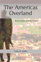 The Americas Overland 0999689223 Book Cover