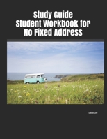 Study Guide Student Workbook for No Fixed Address 1086166582 Book Cover