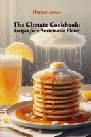 The Climate Cookbook: Recipes for a Sustainable Planet B0CVPV81PB Book Cover