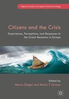 Citizens and the Crisis: Experiences, Perceptions, and Responses to the Great Recession in Europe 3319689592 Book Cover