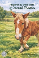 Phoenix & the Farm of Second Chances B0GNZLNDN4 Book Cover