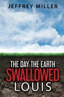 The Day the Earth Swallowed Louis 1798094169 Book Cover