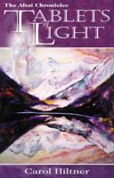 The Altai Chronicles: Tablets of Light 0971307911 Book Cover