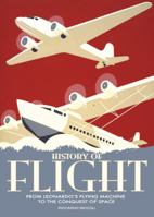 History of Flight: From the Flying Machine of Leonardo Da Vinci to the Conquest of the Space 8854407593 Book Cover